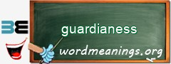 WordMeaning blackboard for guardianess